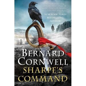 Sharpe's Command: Richard Sharpe and the Bridge at Almaraz, May 1812 -- Bernard